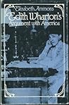 Edith Wharton's Argument With America