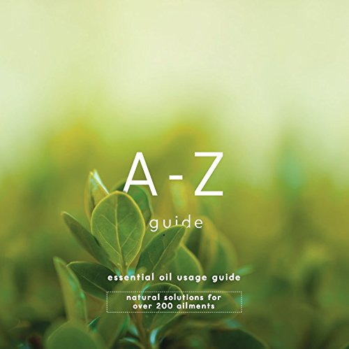 A-Z Essential Oil Usage Guide 2016 NEW (1 Booklet)