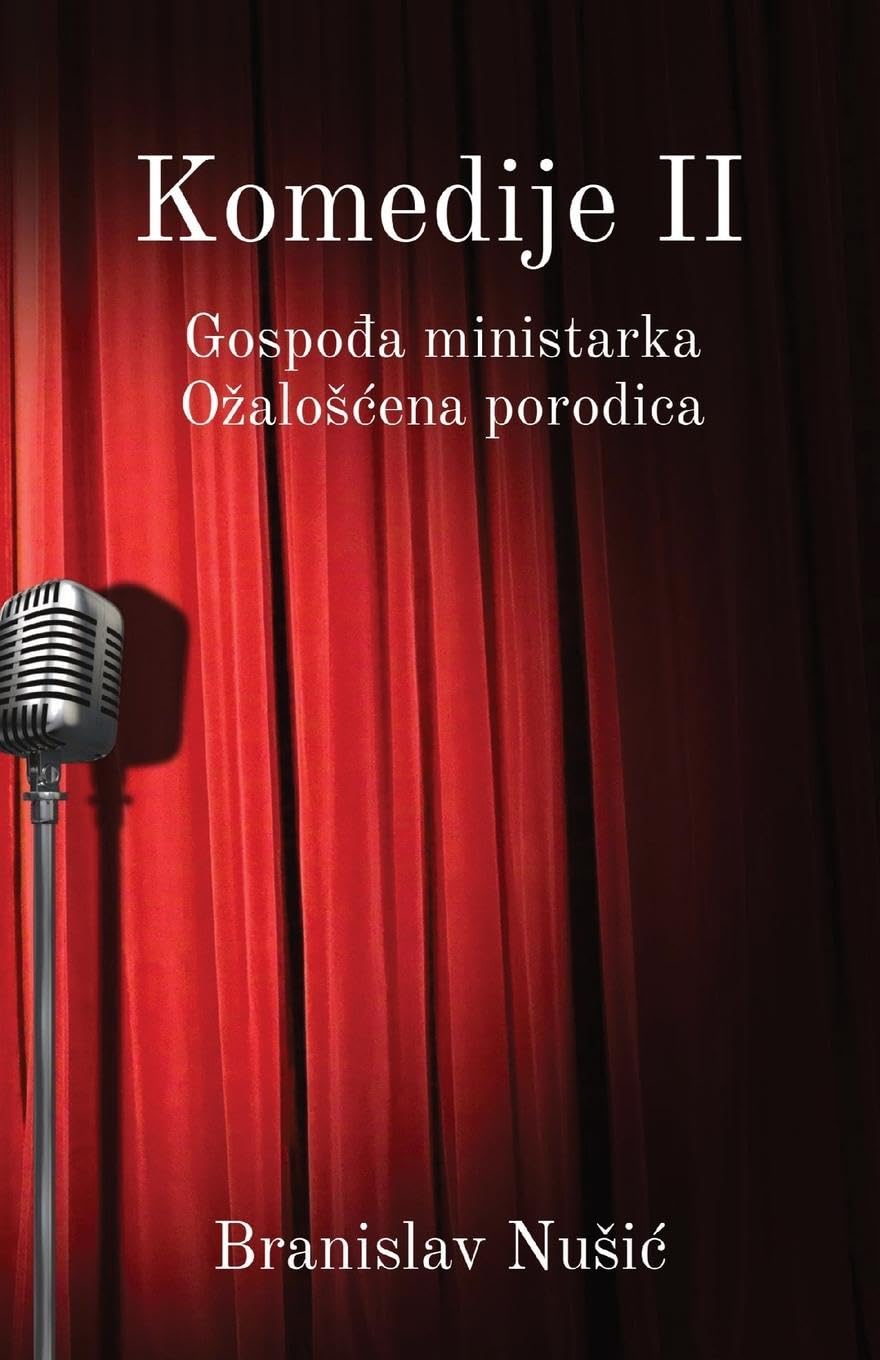 Komedije II: Gospodja ministarka, Ozaloscena porodica (Globland - Klasici) (Serbian Edition)