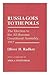 Russia Goes to the Polls: The Election to the All-Russian Constituent Assembly, 1917 (Studies in Soviet History and Society)