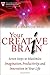 Your Creative Brain: Seven Steps to Maximize Imagination, Productivity, and Innovation in Your Life by Shelley Carson (2012-09-19)