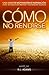 Cómo No Rendirse: Una Guía de Motivación e Inspiración para Establecer Metas y Alcanzar Sueños (Serie de Libros Inspiradores) (Volume 1) (Spanish Edition) by R.L. Adams (2013-09-19)