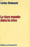 Le Tiers monde dans la crise: Essai sur les transformations récentes des rapports Nord-Sud (Economie critique) (French Edition)