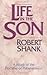 Life in the Son by Robert S...