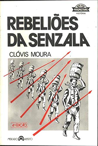 Rebeliões da senzala: Quilombos, insurreições, guerrilhas (Paperback)