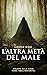 L'altra metà del male (La Curatrice #3)