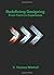 Redefining Designing: From Form to Experience by C. Thomas Mitchell (1992-11-15)