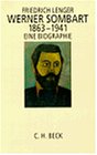 Werner Sombart, 1863-1941: Eine Biographie (German Edition) Werner Sombart, 1863-1941: Eine Biographie (German Edition)