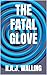 The Fatal Glove: A Noel Pin...