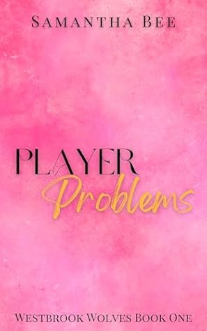 Player Problems (Westbrook Wolves)