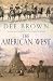 The American West by Dee Brown (4-May-2004) Paperback