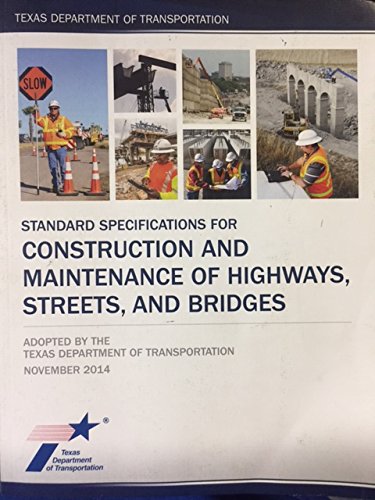 Standard Specifications for Construction and Maintenance of Highways, Streets, and Bridges Texas Dept. of Transportation (Paperback)
