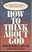 How to Think About God