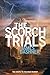 The Scorch Trials (Maze Runner Series #2) by Dashner, James [2010]