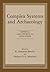 Complex Systems and Archaeology (Foundations of Archaeological Inquiry) (2003-08-19)