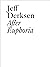 Jeff Derksen: After Euphoria (Documents) by Jeff Derksen (24-May-2013) Paperback