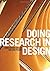 Doing Research in Design by Crouch, Christopher, Pearce, Jane (2012) Paperback