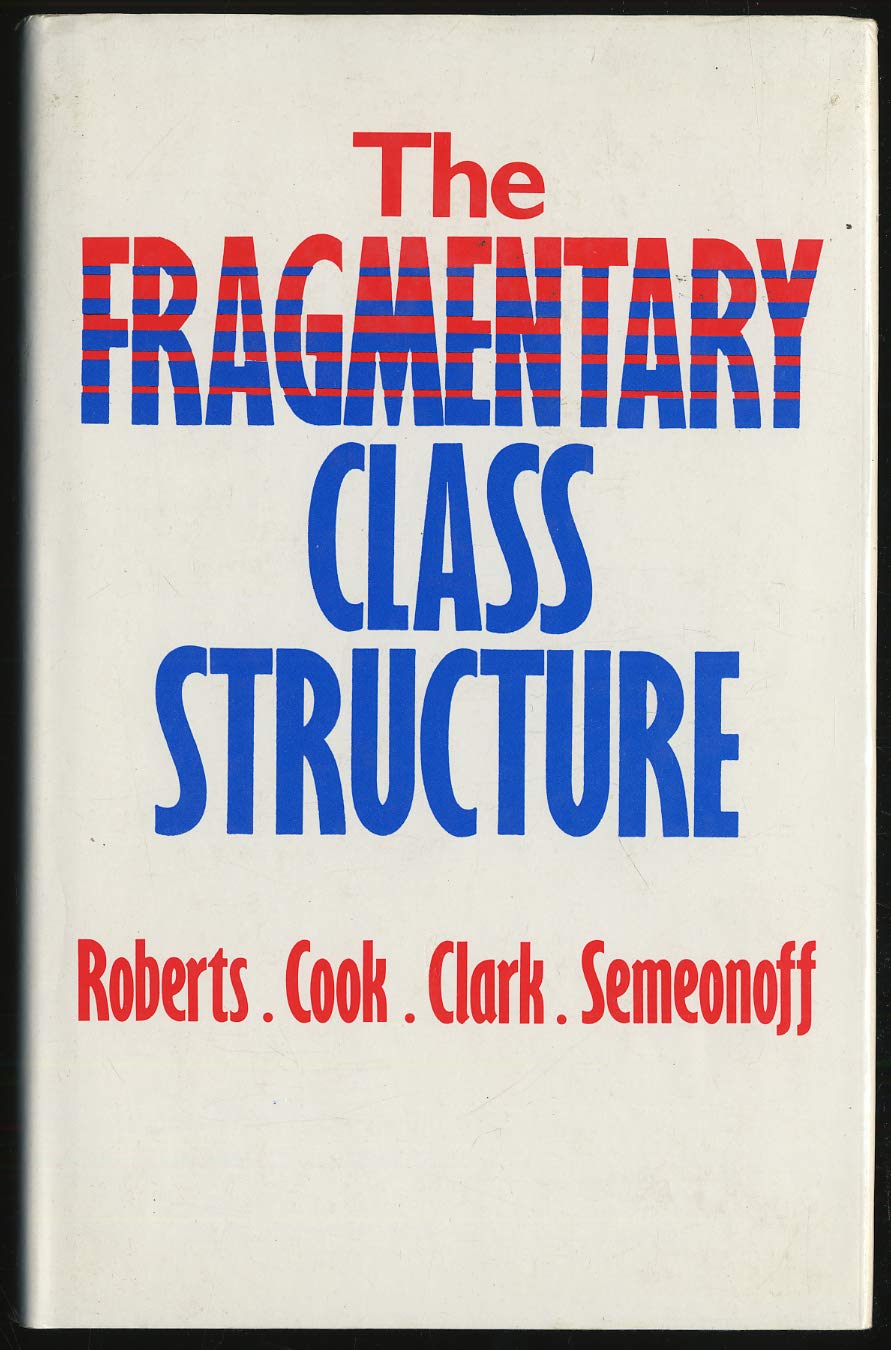 The Fragmentary class structure (Hardcover)