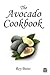 The Avocado Cookbook