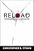 Reload by Christopher B. Strain