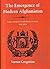 The Emergence of Modern Afghanistan, Politics of Reform and M... by Vartan Gregorian