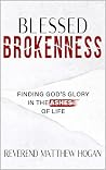 Blessed Brokenness by Matthew  Hogan