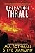 Operation Thrall: A Technothriller (An Alicia Yoder Novel)
