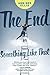 The End or Something Like That by Ann Dee Ellis (2015-07-07)