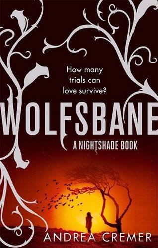 Wolfsbane: Number 2 in series (Nightshade Trilogy) by Cremer, Andrea (2012) Paperback