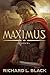 Maximus by Richard L. Black (2015) Hardcover