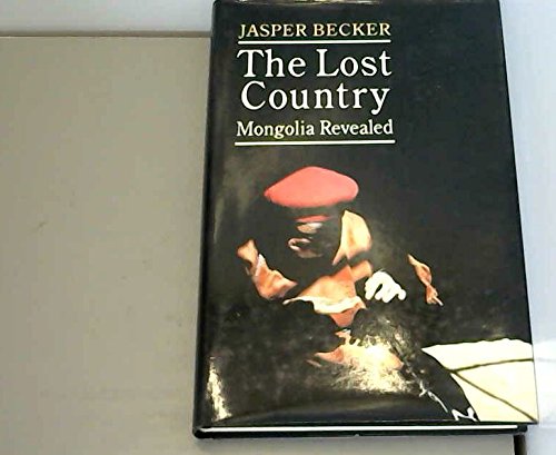 Lost Country: Mongolia Revealed (Hardcover)