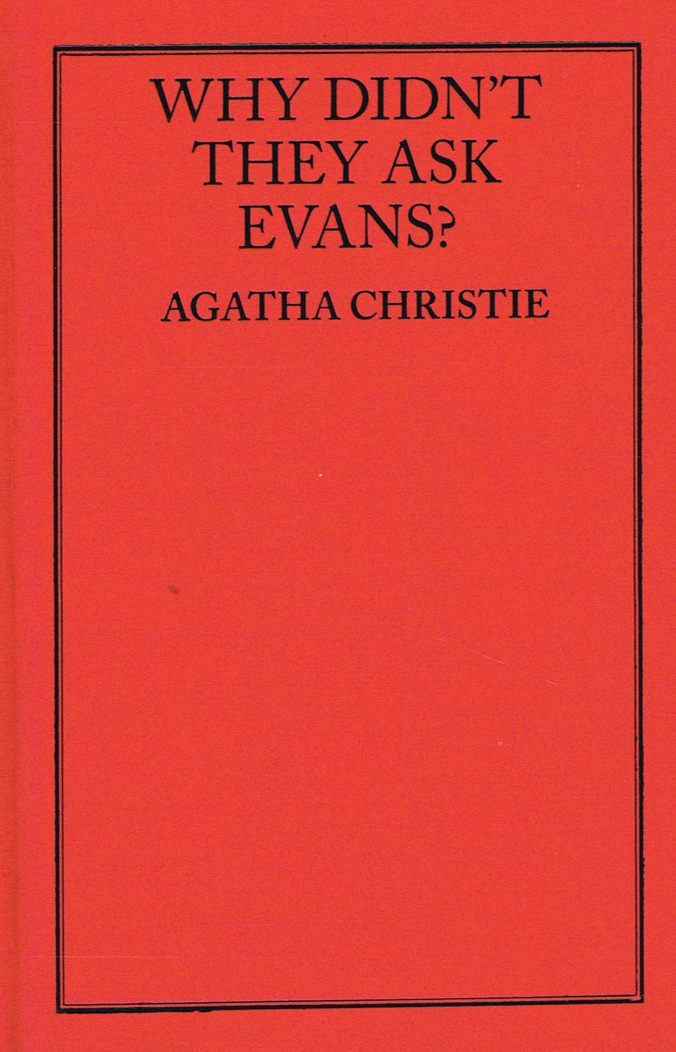 Why Didn't They Ask Evans?
