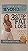Beyond Diet: 3 Step Fat Loss – Your Complete Plan to Naturally Lose Weight and Never Diet Again!