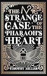 The Strange Case of the Pharaoh's Heart