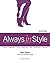 Always in Style: The Complete Guide for Creating Your Best Look