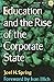 Education and the Rise of the Corporate State by Joel Spring