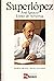 Superlopez: Jose Ignacio Lopez de Arriortua