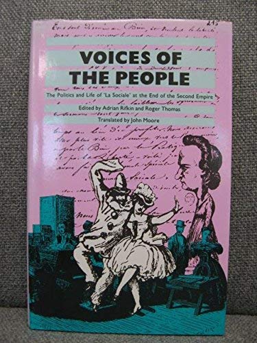Voices of the People: The Social Life of 'La Sociale' at the End of the Second Empire (Hardcover)