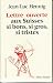 Lettre ouverte aux Suisses,...