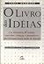 Livro Das Ideias, O - Pensadores, Teorias E Conceitos Que For... by Chris Rohmann
