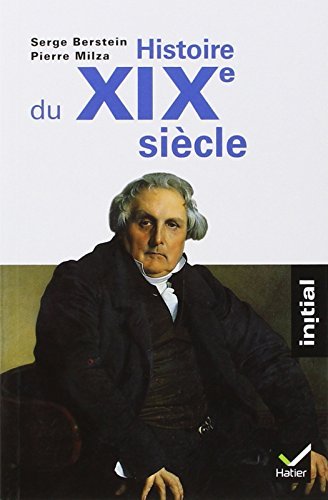 Histoire du XIX��me si��cle by Berstein, Serge, Collectif, Milza, Pierre (1995) Paperback