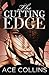The Cutting Edge by Ace Collins (2013-10-15)