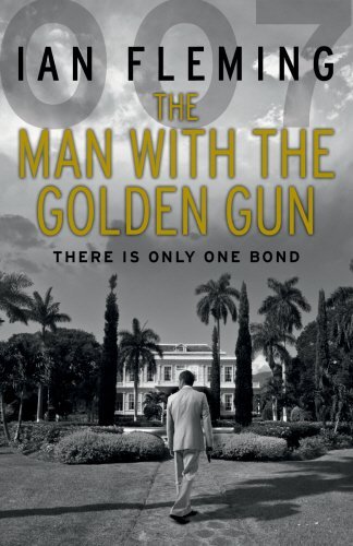 The Man with the Golden Gun {{ THE MAN WITH THE GOLDEN GUN }} By Fleming, Ian ( AUTHOR) Oct-04-2012