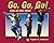 Go, Go, Go!: Kids on the Move by Swinburne, Stephen R.(September 1, 2002) Paperback