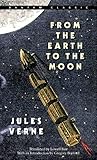 From the Earth to the Moon (Bantam Classics)