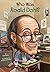 [(Who Was Roald Dahl?)] [By (author) True Kelley ] published on (August, 2012)