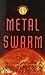 Metal Swarm (The Saga of Seven Suns) by Kevin J. Anderson (2008-06-01)
