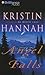 Angel Falls by Kristin Hannah by Kristin Hannah Angel Falls by Kristin Hannah by Kristin Hannah