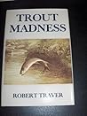 Trout Madness: Be...