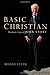 Basic Christian The Inside Story of John Stott